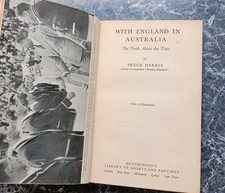 1947 WITH ENGLAND IN AUSTRALIA: Truth About The Tests, Harris, RARE HB 1st Ashes