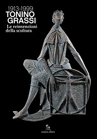 Tonino Grassi 1913-1999. Le reinvenzioni della scultura. Ediz. illustrata - Imagen 1 de 1