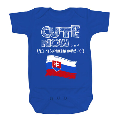 Cute Now... 'Til My Slovakian Comes Out Infant Baby Flag Cotton Bodysuit