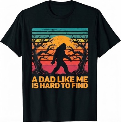 Bigfoot Dad Shirt, Hard To Find Dad T-Shirt, Funny Sasquatch Father Gift