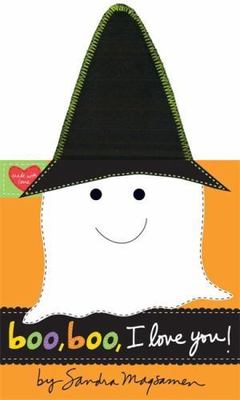 Boo, Boo, I Love You! by Sandra Magsamen Board Book New Free Ship W/Felt Hat