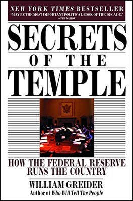 Secrets of Temple: How the Federal Reserve Runs the Country,Grei
