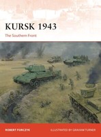 Kursk 1943 The Southern Front Osprey Campaign 305