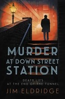 Murder At Down Street Station | The Thrilling Wartime Mystery Series | Eldridge