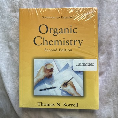 SOLUTIONS TO EXERCISES, ORGANIC CHEMISTRY, SECOND EDITION By Thomas N. Sorrell