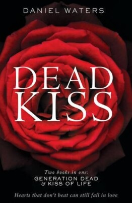 Generation Dead & Kiss of Life Bind-Up by Daniel Waters Book (Paperback)