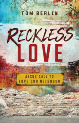 Reckless Love: Jesus' Call to Love Our Neighbor - Paperback - GOOD