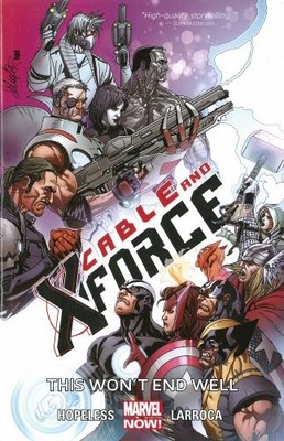 Cable And X-force Volume 3: This Wo..., Hopeless, Denni