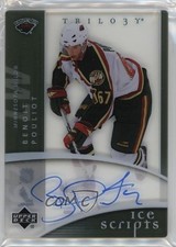 2007-08 Upper Deck Trilogy Ice Scripts Benoit Pouliot #IS-BP Auto 11jd