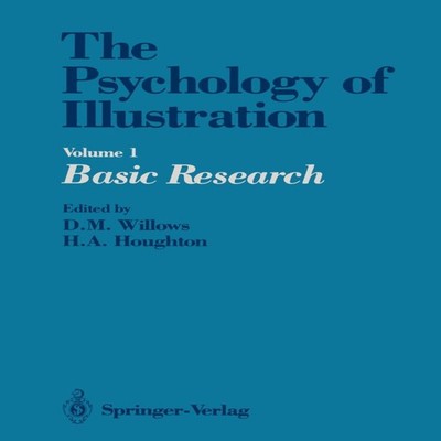 The Psychology of Illustration Volume 1 Basic Research Springer N