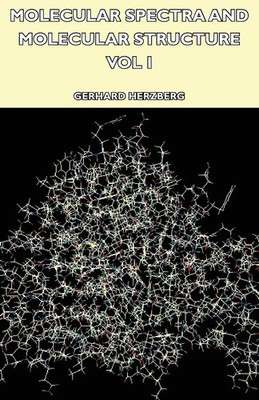 Molecular Spectra and Molecular Structure - Vol I Gerhard Herzberg Taschenbuch