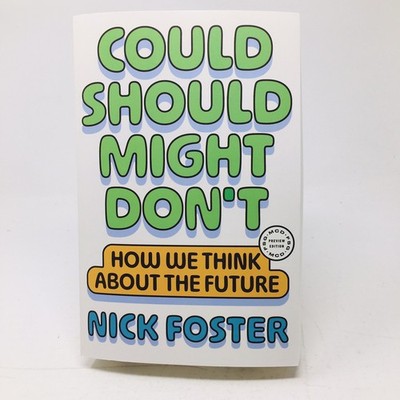 Could Should Might Don't ARC How We Think by Foster Nick Uncorrected Proof