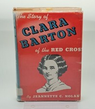 The Story Of Clara Barton Of The Red Cross By Jeannette C. Nolan 1962 HARDCOVER