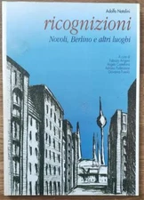 Ricognizioni. Novoli, Berlino E Altri Luoghi Adolfo Natalini Octavo 1999