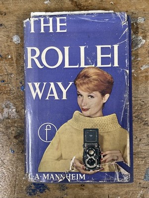 The Rollei Way by L.A Mannheim Hardback Photography Book 1965 8th Ed Focal Press
