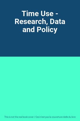 Time Use - Research, Data and Policy