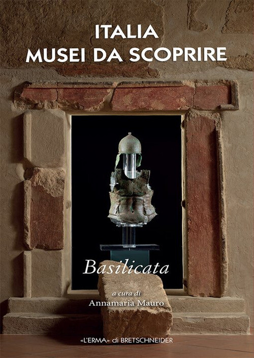 Italia Musei Da Scoprire. Basilicata -  - 2023