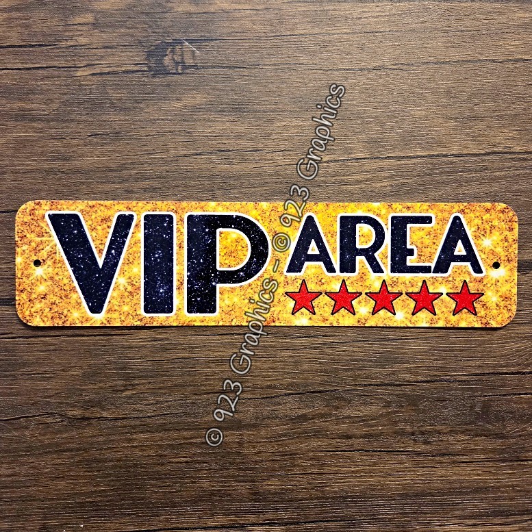 VIP AREA Metal Sign lounge Very Important Person celebrity high roller luxury