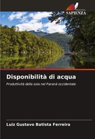 Disponibilità Di Acqua Produttività Della Soia Nel Paraná Occidentale Ferreira