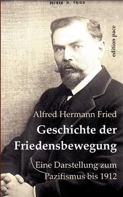 Geschichte der Friedensbewegung: Eine Darstellung zum Pazifismus bis 1912 by Pet
