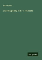 Anonymous | Autobiography Of N. T. Hubbard | Taschenbuch | Englisch (2025)