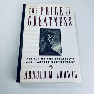 The Price Of Greatness Arnold M Ludwig 1995 Hardcover 1st Print