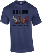 Dillon! You son of a bitch - Predator T-Shirt - Arnold Schwarzenegger