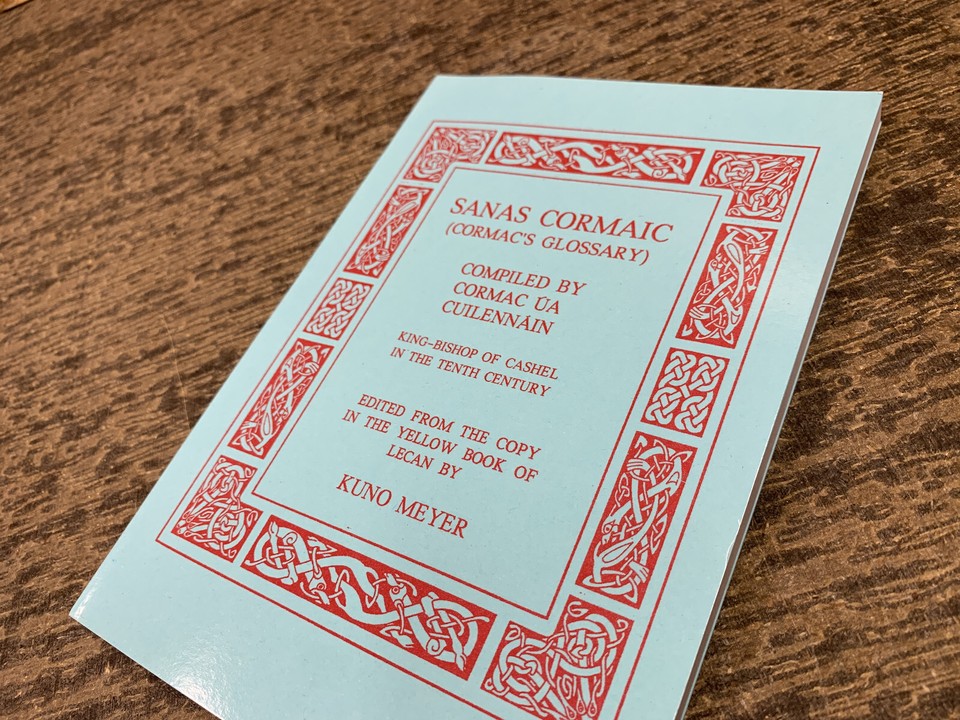 Sanas Cormaic Cormac's Glossary by Kuno Meyer Irish Manuscript IRISH