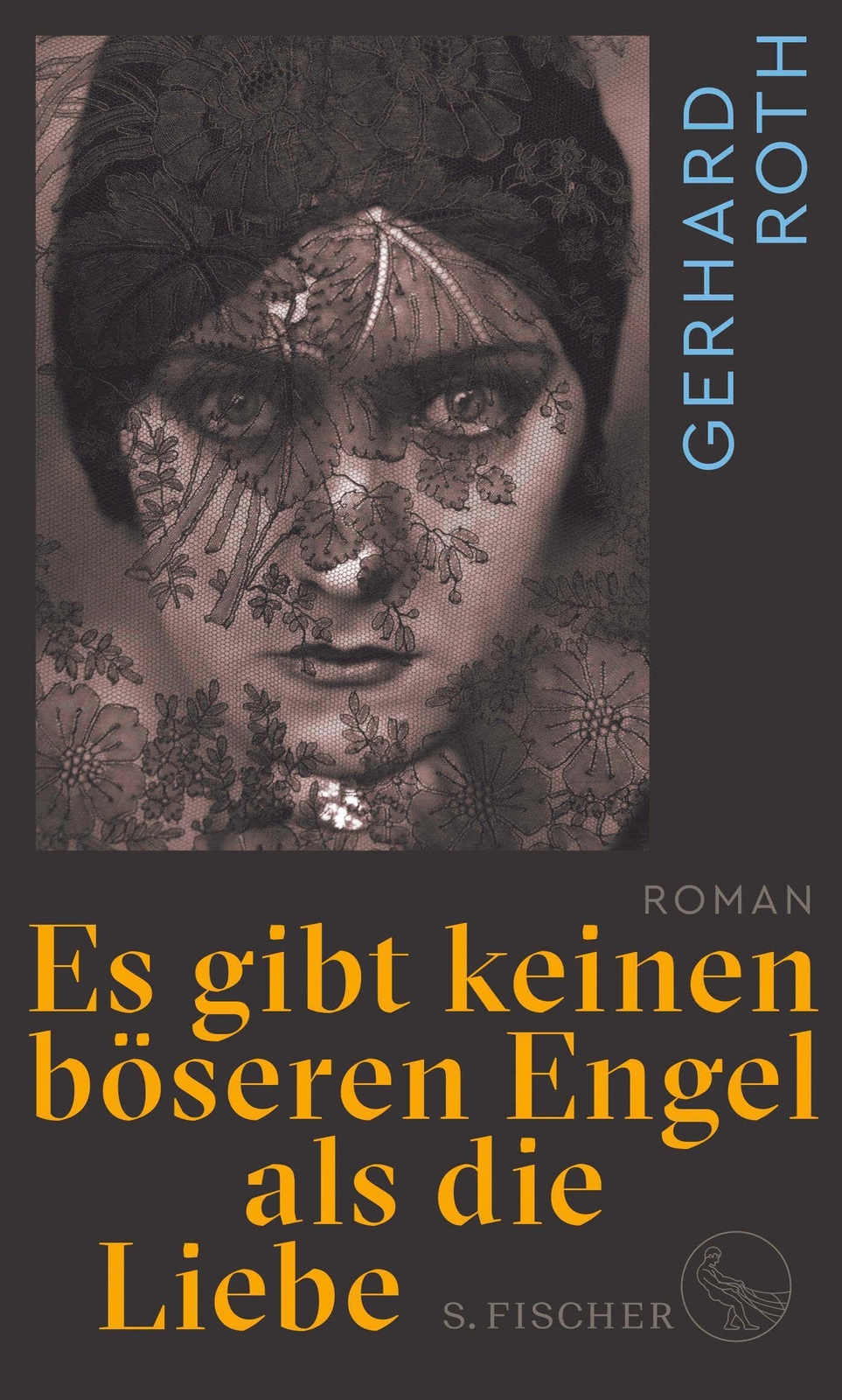 Es Gibt Keinen Böseren Engel Als Die Liebe | Roman | Gerhard Roth |