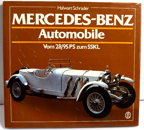 Mercedes-Benz Automobile from 28 / 95 HP to SSKL - Halwart Schrader - German