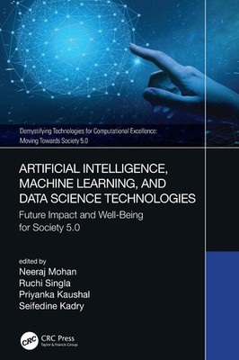 Artificial Intelligence, Machine Learning, and Data Science Technologies: Future