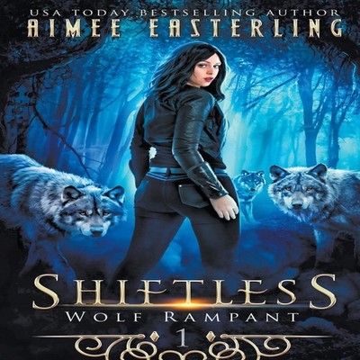 Shiftless A Fantastical Werewolf Adventure Aimee Easterling Paper