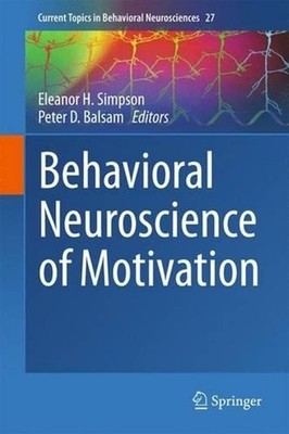 Behavioral Neuroscience of Motivation by Eleanor H. Simpson (English) Hardcover 