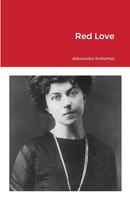 Red Love Alexandra Kollontai Taschenbuch Kartoniert / Broschiert Englisch 2021