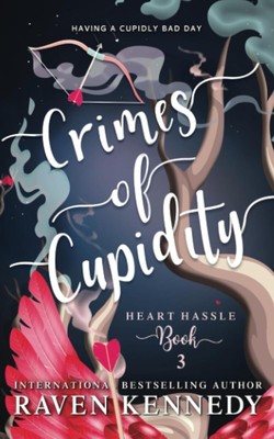 Crimes of Cupidity: A Fantasy Reverse Harem Story (Heart Hassle) Paperback 20...