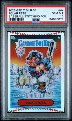 2023 Topps Garbage Pail Kids Pete Alonso/Polar Pete Foil 172/199 PSA 10 Pop 1