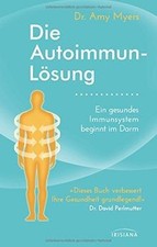 Die Autoimmun-Lösung: Ein gesundes Immunsyst...