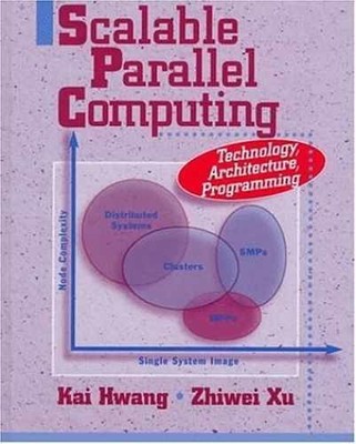 Scalable Parallel Computing: Technology, - Hardcover, by Hwang Kai; Xu - Good