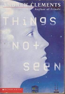 Things Not Seen - Paperback By Clements, Andrew - ACCEPTABLE