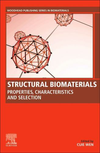 Structural Biomaterials Properties, Characteristics, and Selection Wen Paperback