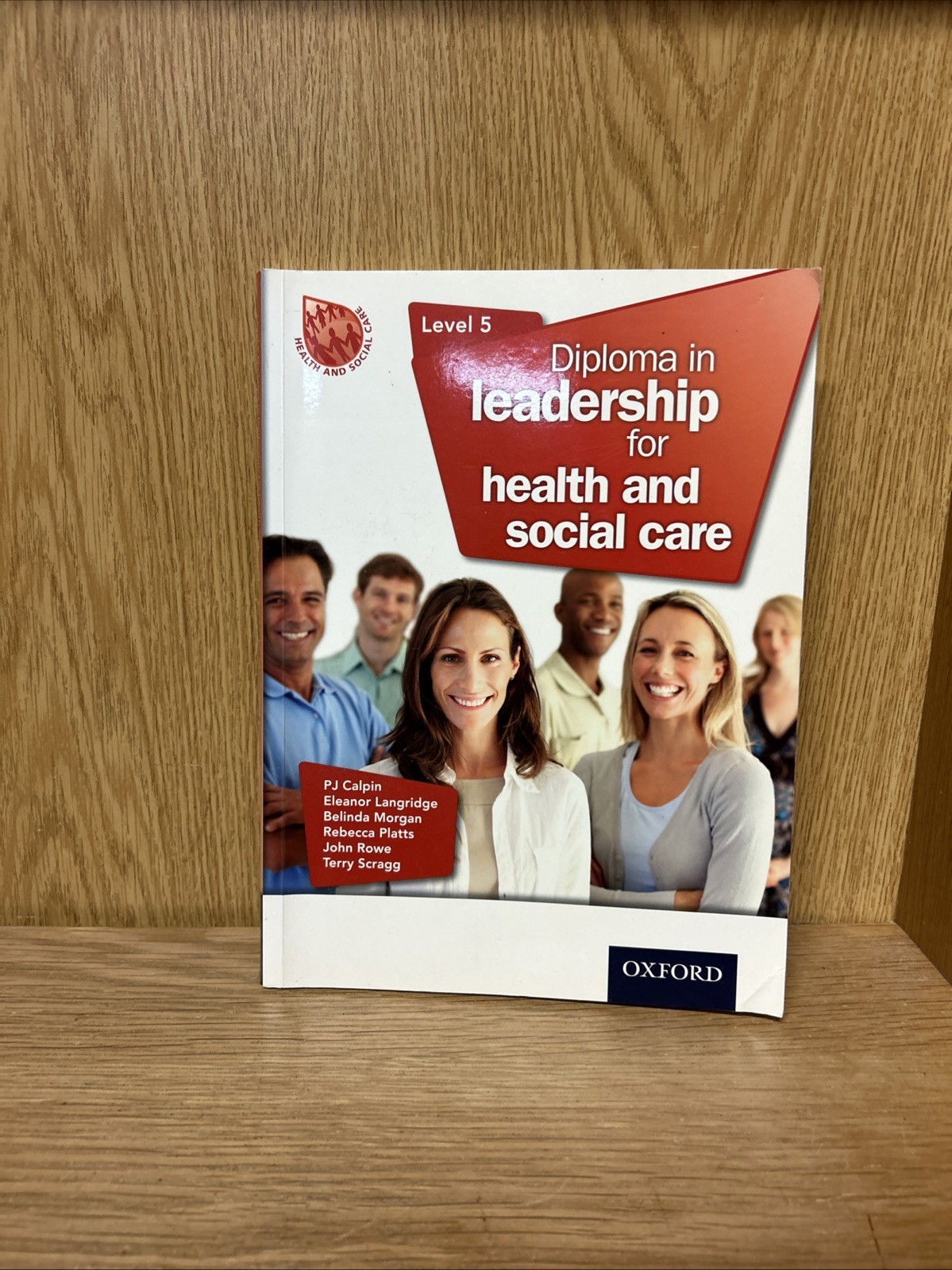 Diploma in Leadership for Health and Social Care Level 5 by Scragg, Terry (5F)