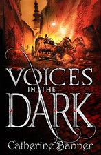 Voices in the Dark (The Eyes of a K..., Catherine Banne