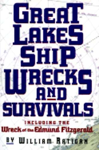Great Lakes Shipwrecks and Survivals by William Ratigan: Used
