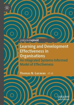 Learning and Development Effectiveness in Organisations Thomas N. Garavan