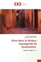 Yasmine Boudechiche (U. A.) | Vivre Dans Le Secteur Sauvegardé De Constantine