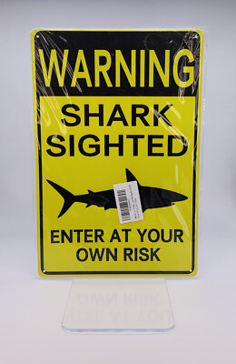 Warning Shark Sighted Enter at Your Own Risk 8  x 12  Metal Tin Sign Wall Art