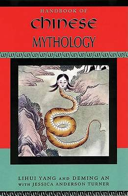 Handbook of Chinese Mythology by Lihui Yang, Deming An (Paperback, 2008)