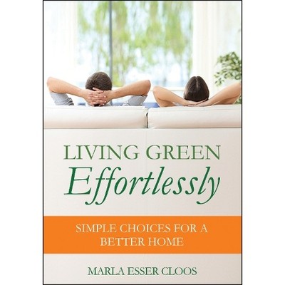 Marla Esser Cloos Living Green Effortlessly (Taschenbuch) (US IMPORT)