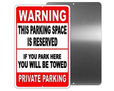 SIGN Parking Space Reserved Park Here You Will Be Towed Sign METAL No Parking