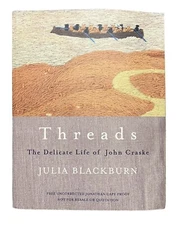 Threads The Delicate Life of John Craske By Julia Blackburn Uncorrected Proof